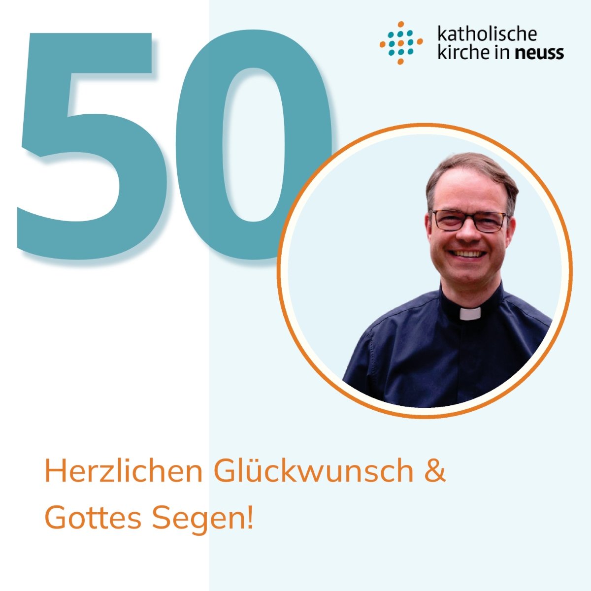 50. Geburtstag von Pfarrer Andreas Süß - Glückwünsche (c) Katholische Kirche in Neuss