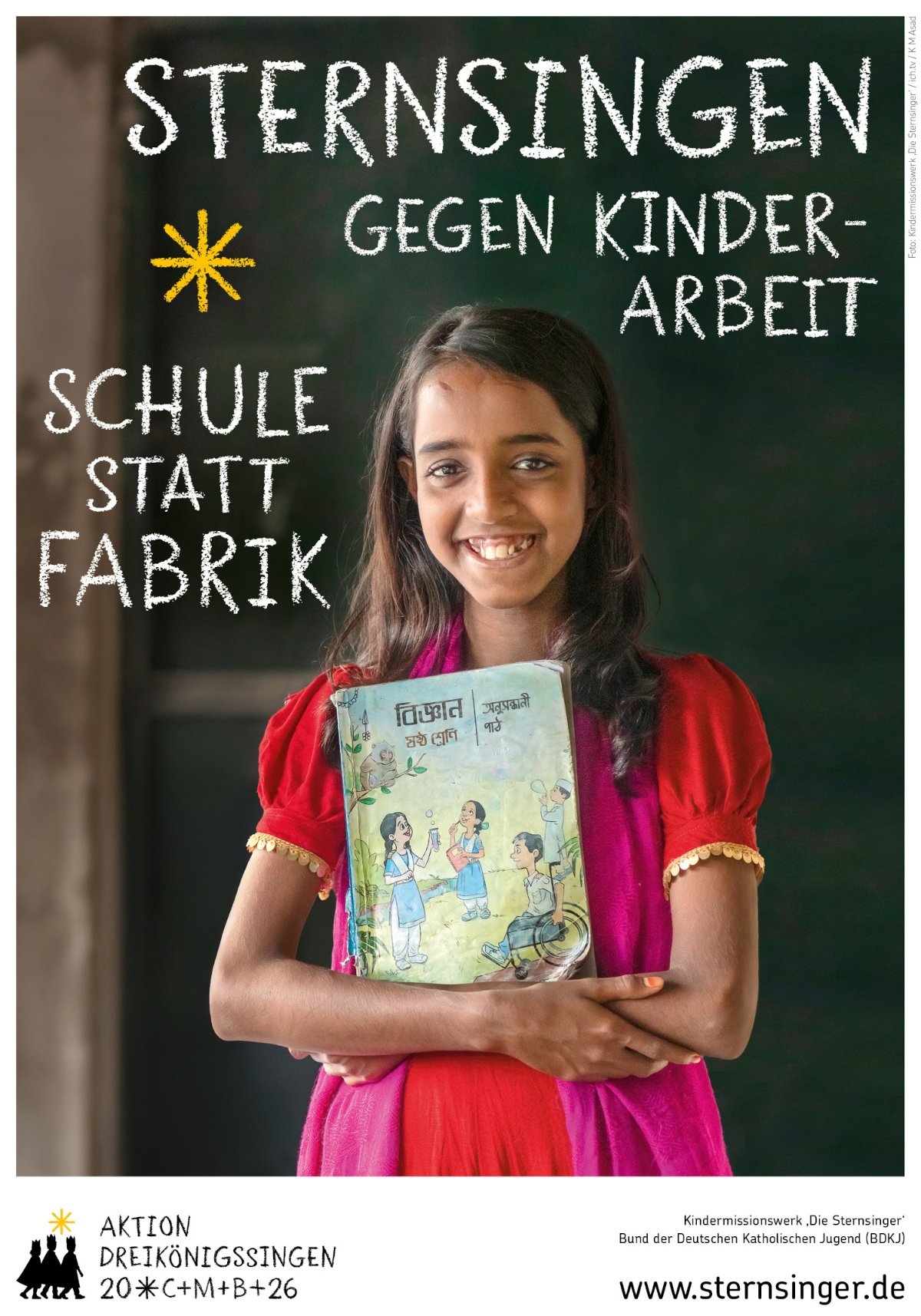 Sternsingeraktion 2026: Schule statt Fabrik – Sternsingen gegen Kinderarbeit (Plakat) (c) K M Asad ich.tv / Kindermissionswerk