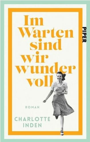 Inden_Im_Warten_sind_wir_wundervoll (c) Piper Verlag